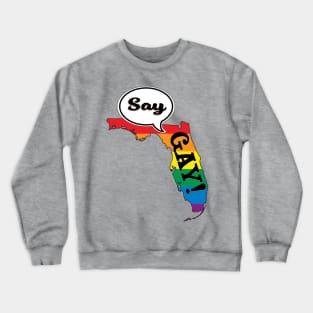 Say Gay Crewneck Sweatshirt